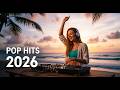Best Pop Hits 2026 Zedd, Selena Gomez, Conan Gray, Clean Bandit, Summer Pop Style (Top Hits Mix)