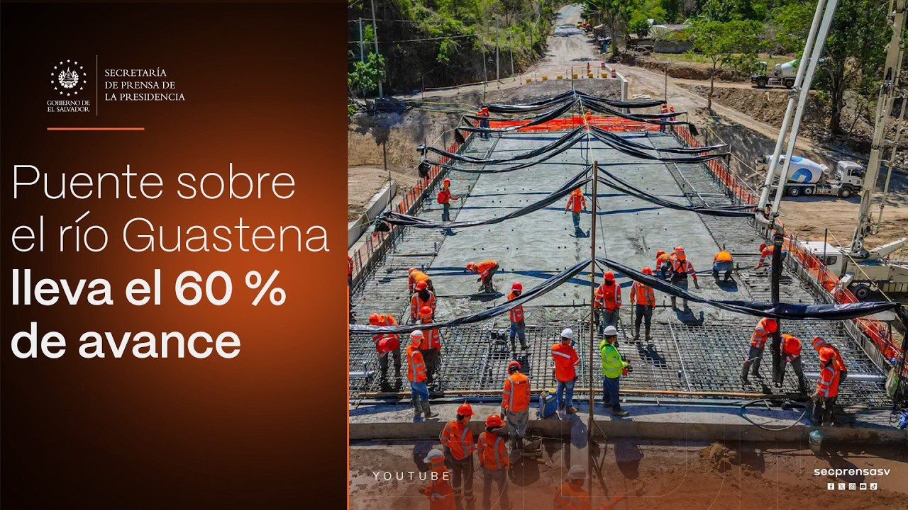 Gobierno del Presidente Nayib Bukele avanza la construcción del puente sobre el río Guastena