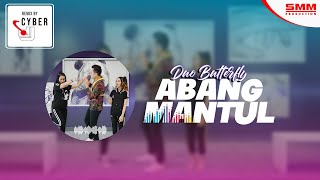 Duo Butterfly - Abang Mantul Dj Remix (CYBER DJ)