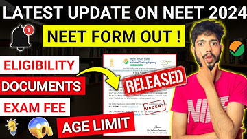 NEET 2024 Application Form Out? 😱| Documents Required for NEET 2024 | Age Limit | NEET 2024 Update