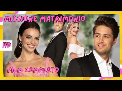 Missione matrimonio | HD | Romantico 💞 | Film Completo in Italiano