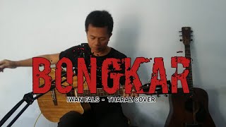 IWAN FALS - BONGKAR | Tharaz Cover