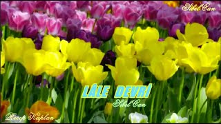 Lâle Devri - Sibel Can - Video : Recep Kaplan