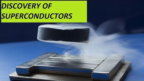 Discovery of superconductors.