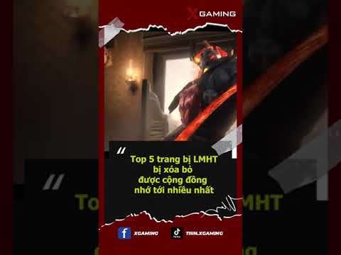 5 trang bị Liên Minh Huyền Thoại xóa bỏ được cộng đồng nhớ tới nhiều nhất | Mocha Xgaming