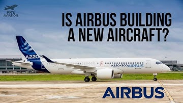 Is Airbus Building A Brand New Aircraft? | A220-500