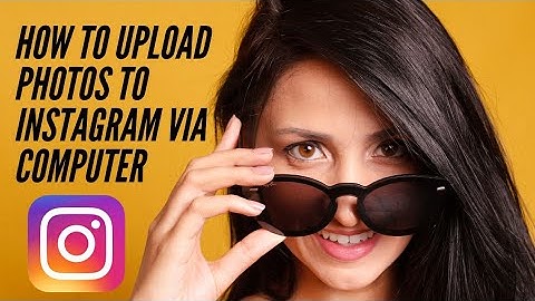 How to Add photo to Instagram through Computer 2020