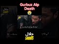 Death of gurbuz alp  kurulusosman shorts