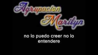Video thumbnail of "Agrupacion Marilyn - arrancaste una ilusion (letra)"