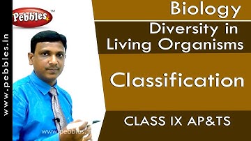 Classification : Diversity in Living Organisms | Biology | Class 9 | AP&TS