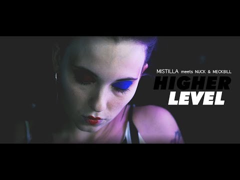 Mistilla Meets Nuck Meckbill Higher Level Official Video 