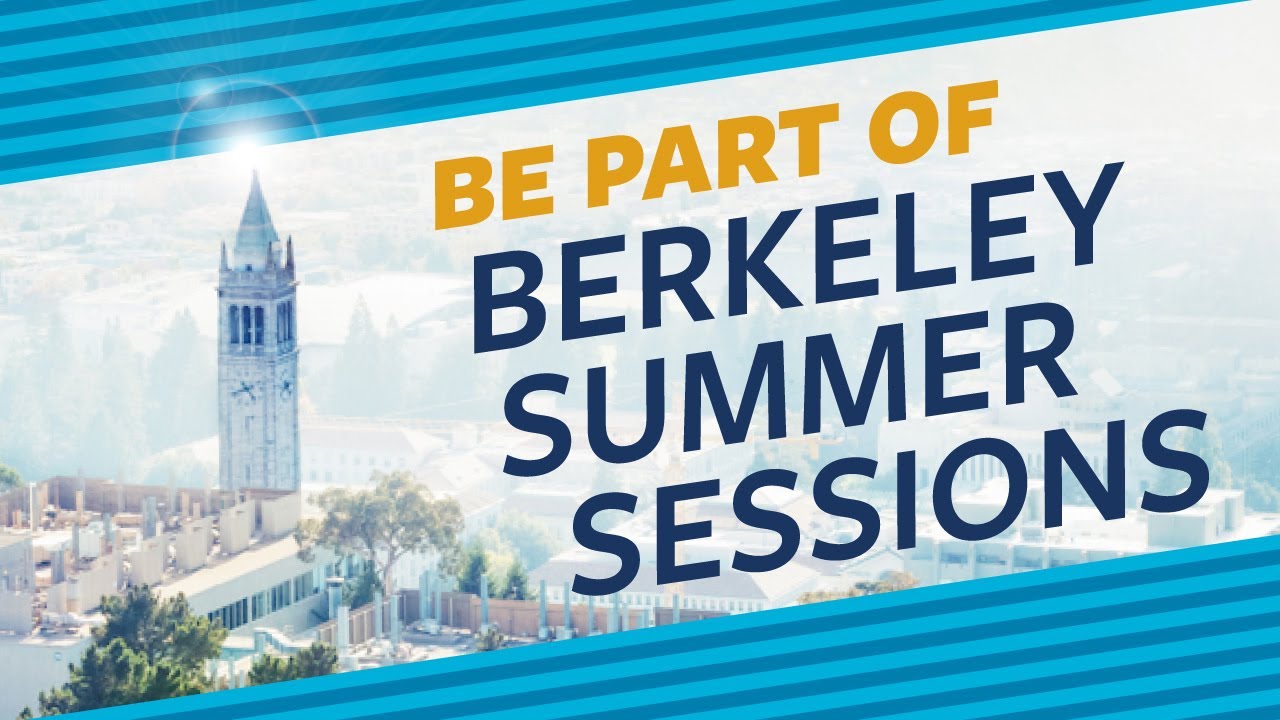 Be Part of Berkeley Summer Sessions YouTube