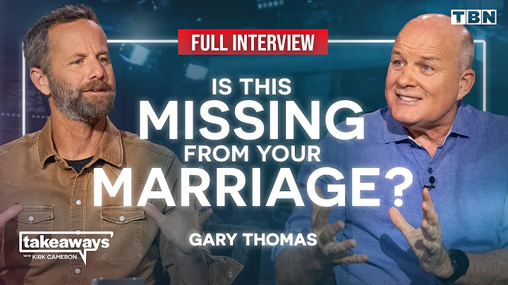 ONE QUESTION That Will PROFOUNDLY Strengthen Your Marriage | Gary Thomas | Kirk Cameron on TBN