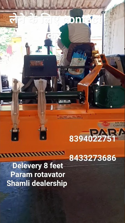 8 feet Param rotavator delevery video/contact us Shamli Param rotavator dealership #param #tractor