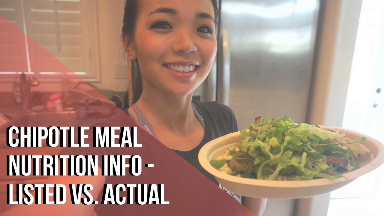 Chipotle Meal Nutrition Info Listed vs. Actual YouTube