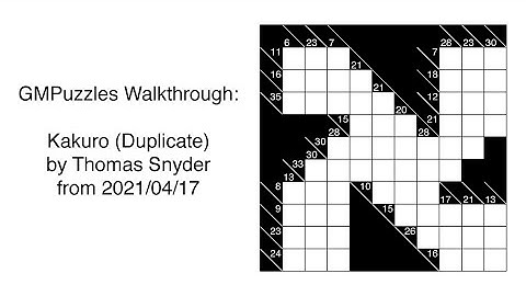 GMPuzzles - 2021/04/17 - Kakuro (Duplicate) by Thomas Snyder