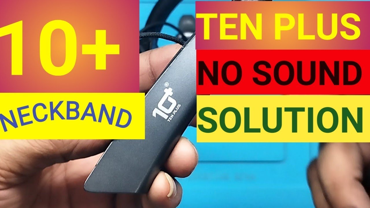 Ten Plus Bluetooth Neckband No Sound Problem fix | 10+ Wireless ...
