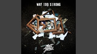 Way Too Strong