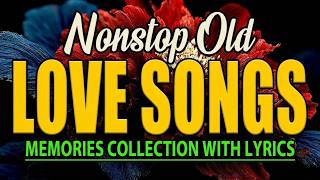 Best Old Love Songs 80’s 90’s 💞 Romantic Nonstop Mix With Lyrics | Timeless Love Songs