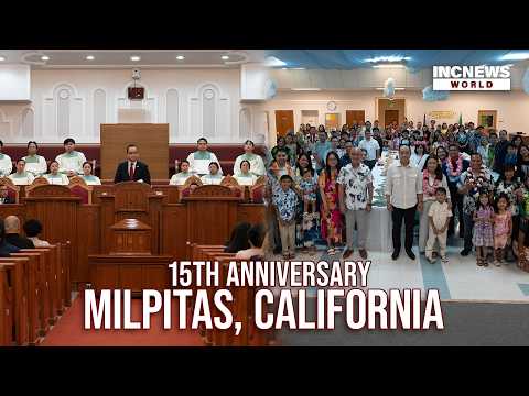 Iglesia Ni Cristo Commemorates 15 Years of God’s Blessings in Milpitas, California | INC News World