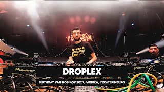 Droplex Live DJ set @  Birthday Van Nosikov 2023, Fabrika @ Yekaterinburg