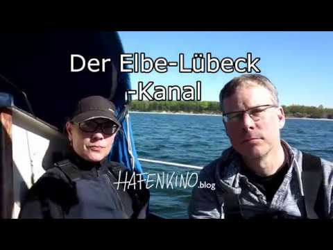 Elbe Lübeck Kanal mit dem Segelboot | HAFENKINO.blog