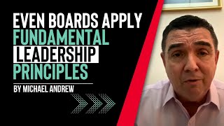 Even Boards Apply Fundamental Leadership Principles Information