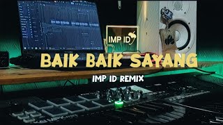 Dj Hanya Satu Pintaku BAIK BAIK YA SAYANG by IMp (slow remix)