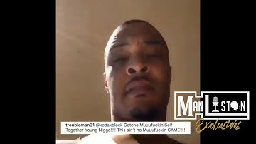 T.I checks Kodak Black & Kodak responds