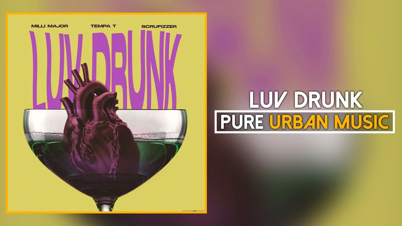 Watch Milli Major x Tempa T x Scrufizzer - Luv Drunk | Pure Urban Music on YouTube Watch Milli Major x Tempa T x Scrufizzer - Luv Drunk | Pure Urban Music on YouTube