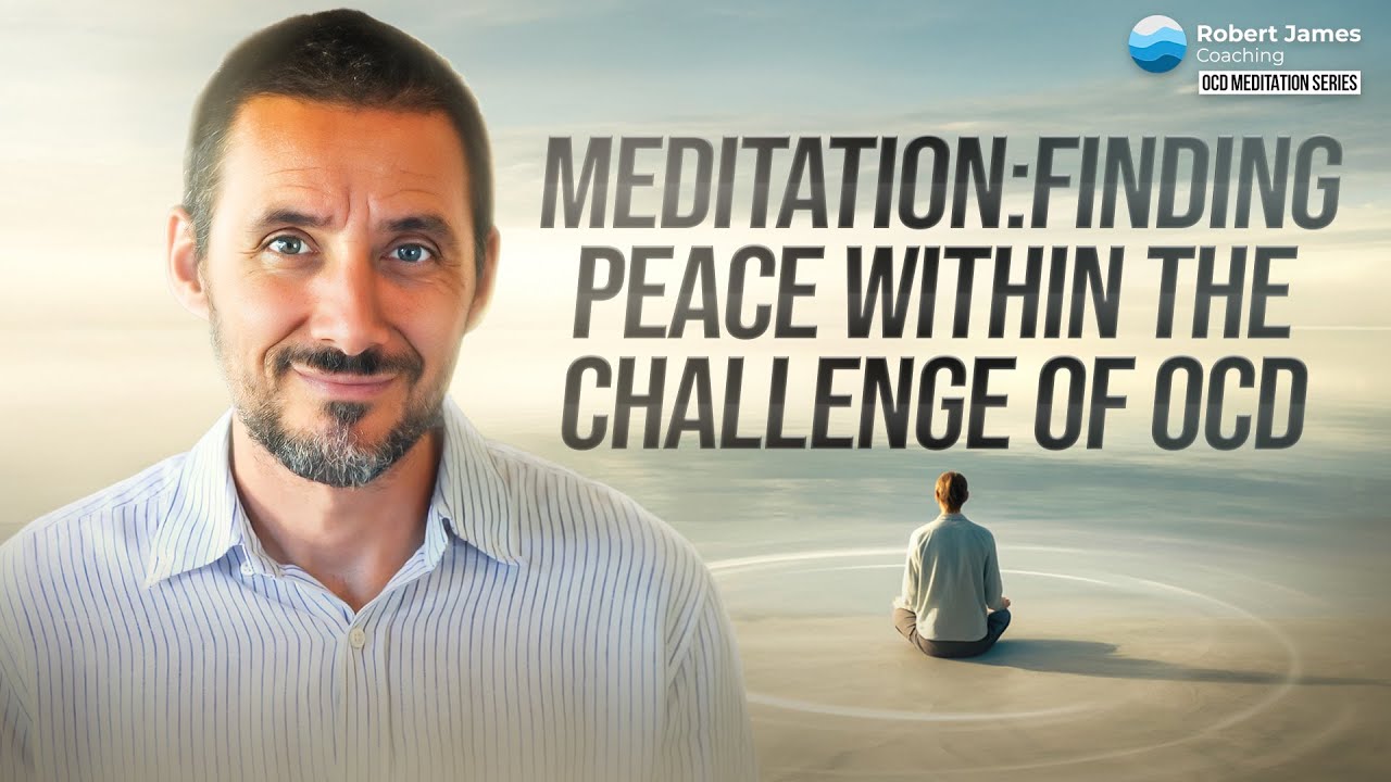 A Meditation for Finding Peace Within the Challenge of OCD 