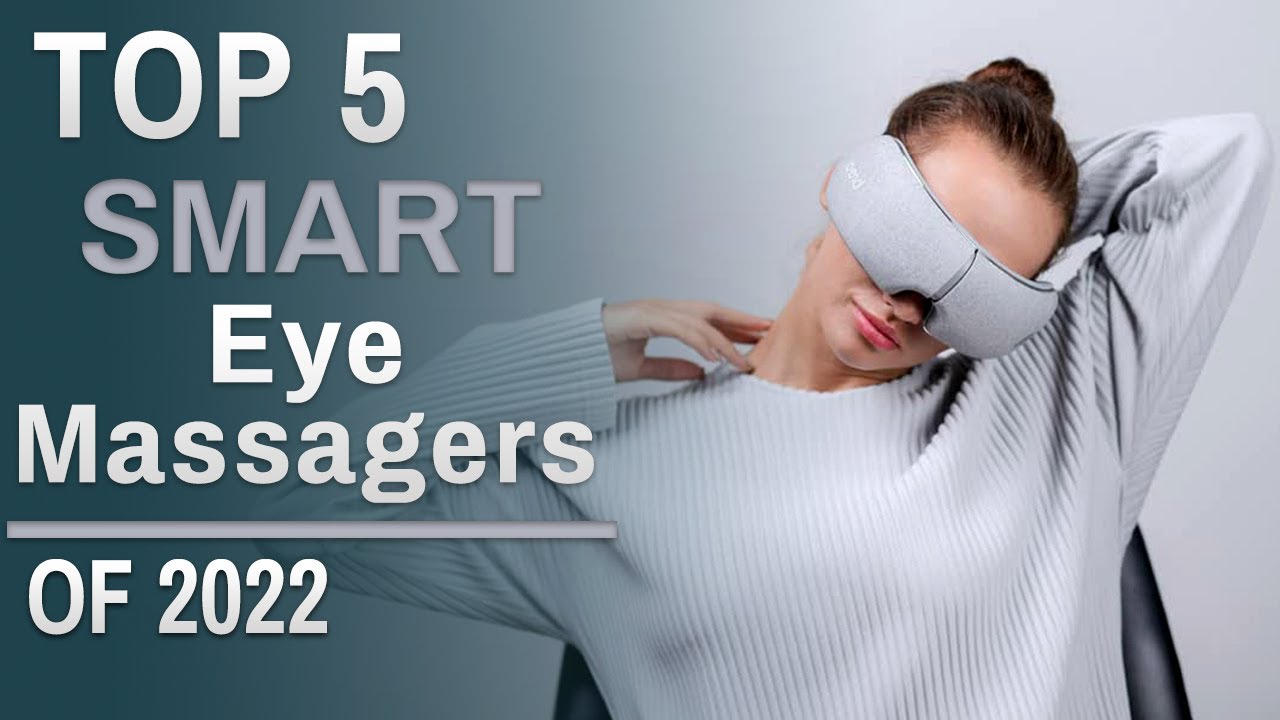 Top 5 BEST Eye Massagers of 2022 Eye Heat Massager for Relax and