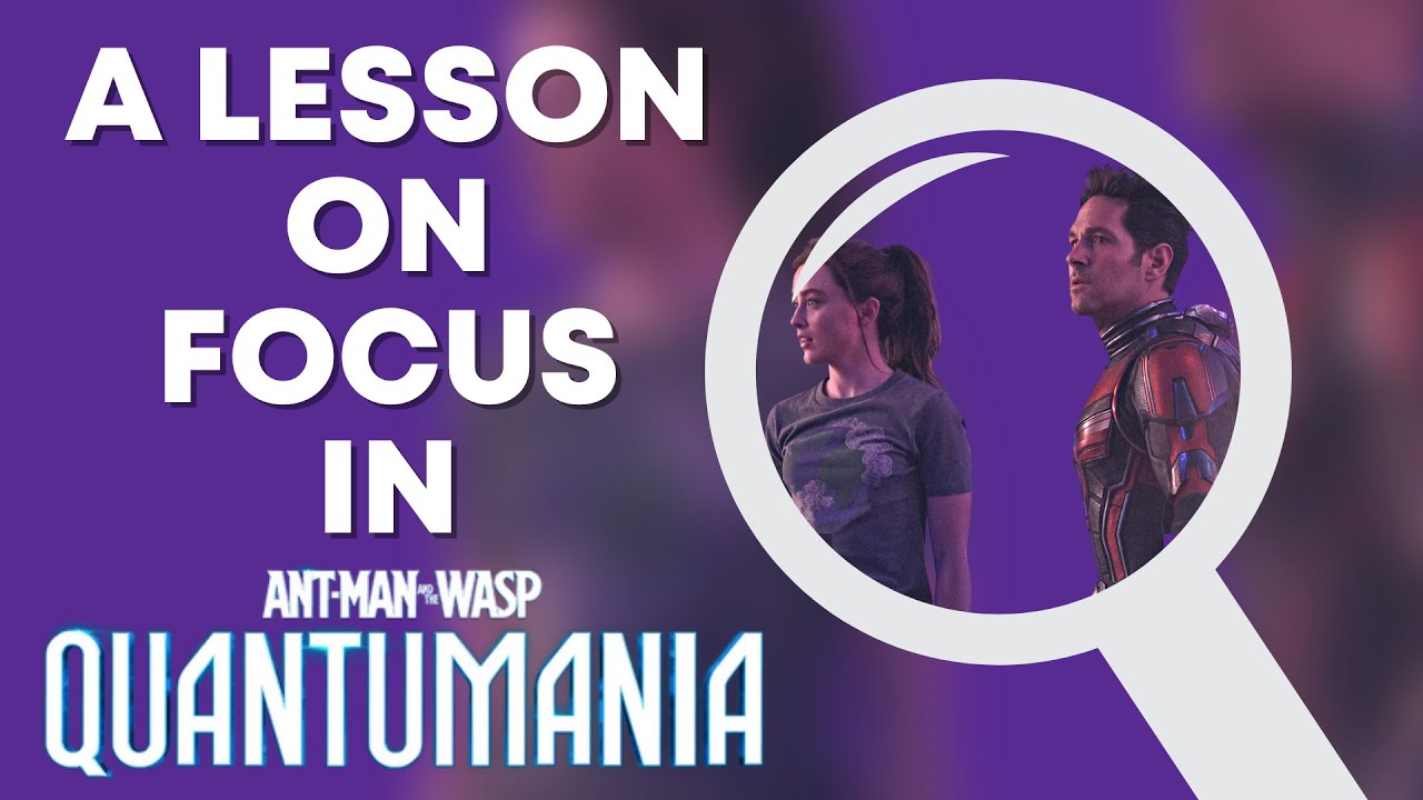 The Importance of Focus in Ant-Man: Quantumania | Nerdy Sermon