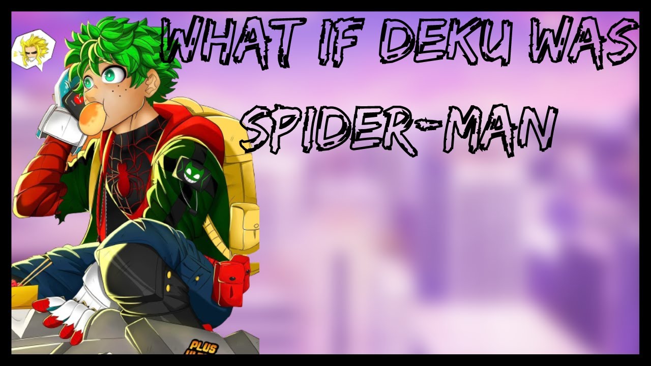 Movie|What if Deku was Spider-Man