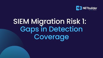 SIEM Migration Risk 1: Gaps in Detection Coverage