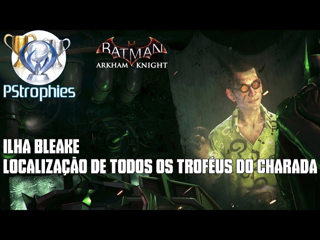 7 dicas para coletar todos os troféus do Charada em Batman Arkham Knight -  Combo Infinito