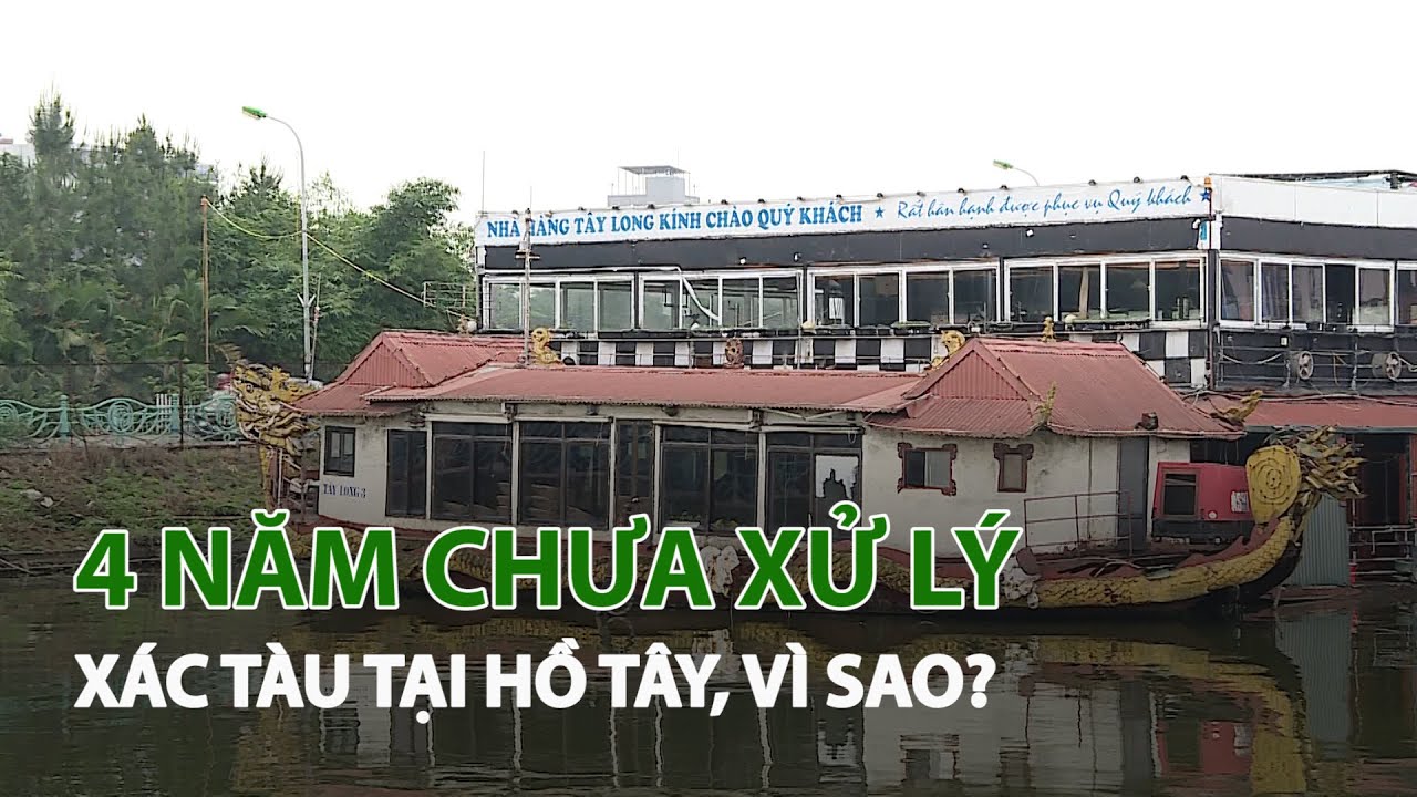 bar taboo hồ tây 2022 New 4 năm chưa xử lý xác tàu tại Hồ Tây, vì sao?| VTC14