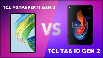 TCL NxtPaper 11 Gen 2 vs TCL Tab 10 Gen 2 Comparison