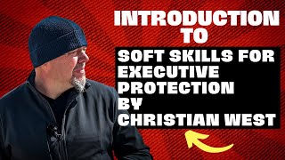 introduction to soft skills for executive protection by Christian West screenshot 5