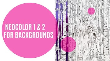 Using Neocolor 1 and 2 to create a flawless smooth background in Kerby Rosanes Mythic World