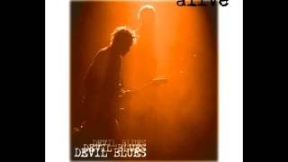 Video thumbnail of "Devil blues   Come fly with me  Long version HQ audio from album Alive 2008"