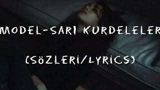 Model - Sarı kurdeleler (Sözleri/Lyrics)