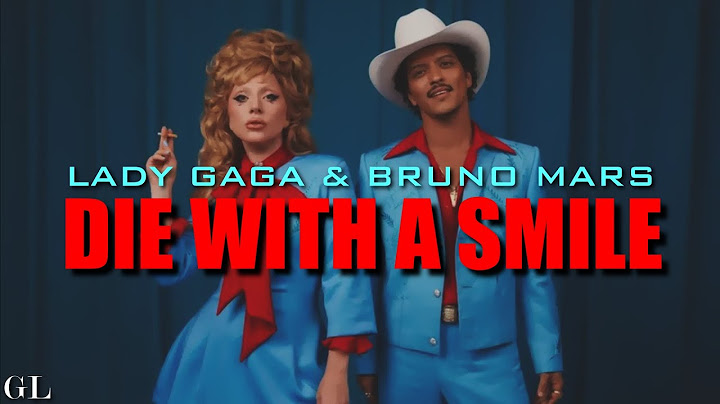 Lady Gaga, Bruno Mars - Die With A Smile (Lyrics)