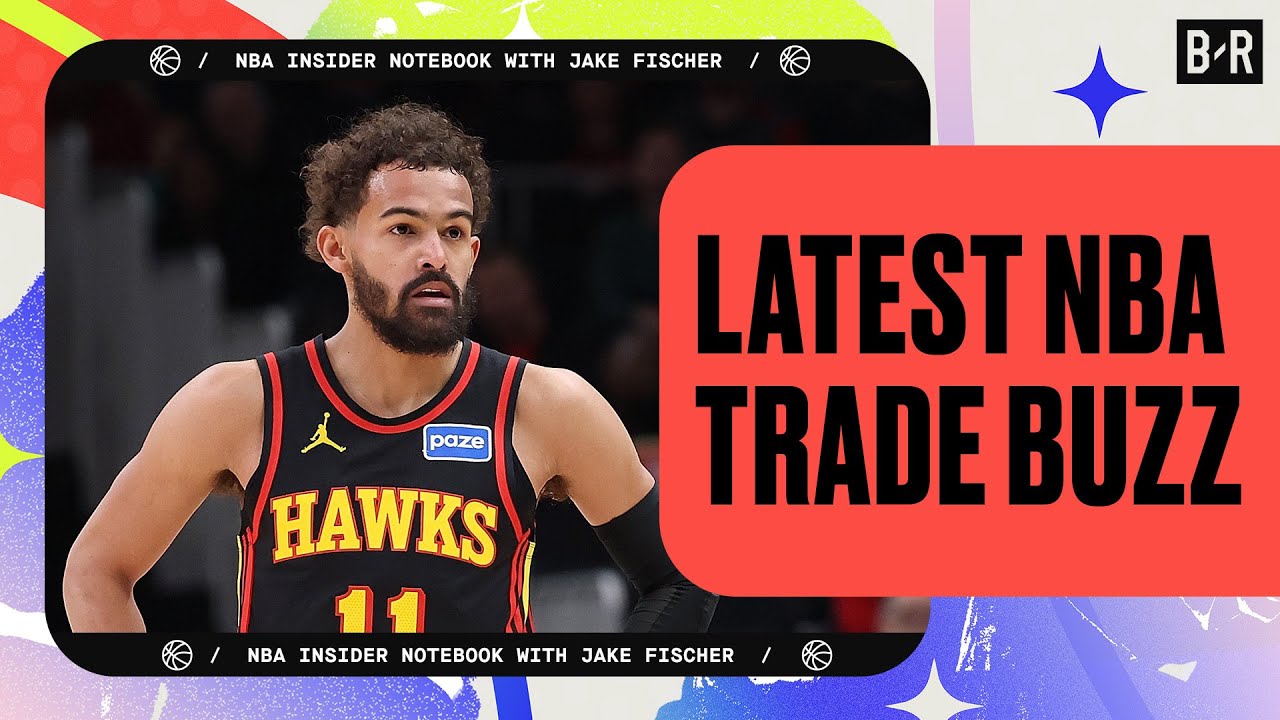 Trae Young, Lakers and NBA Star Trade Rumors | Insider Notebook with Jake Fischer 🏀
