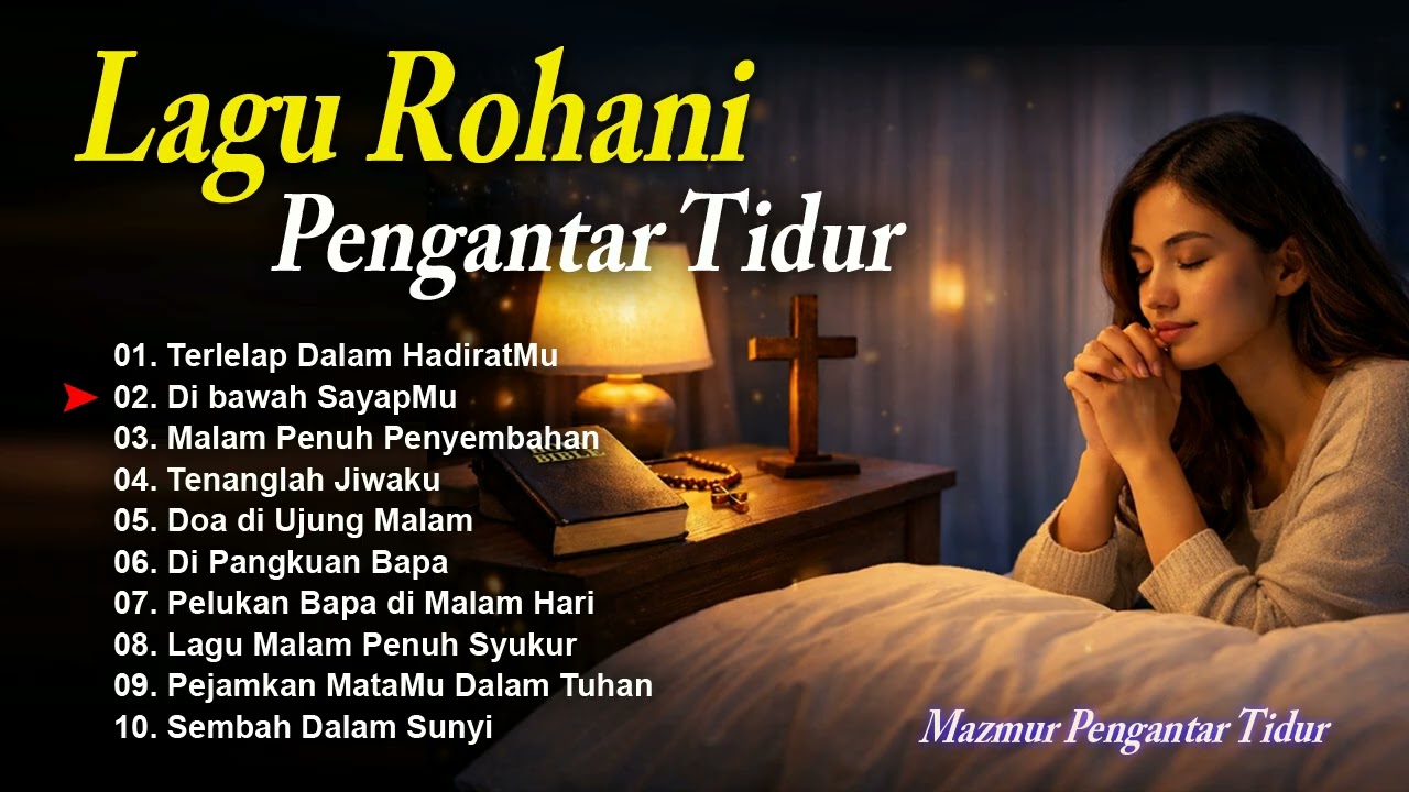 Lagu Rohani Pengantar Tidur Malam 🌙 Lagu Rohani Penyembahan Sebelum Tidur (Nonstop 1 Jam)