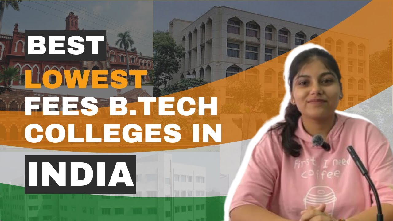 best-lowest-fees-b-tech-colleges-in-india-2024-engineering-colleges
