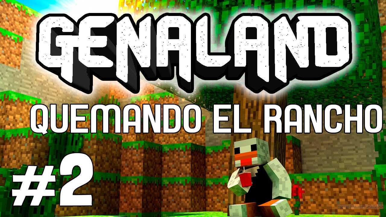 QUEMANDO EL RANCHITO |Genaland 2| - YouTube