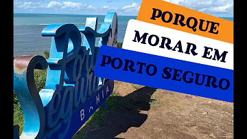 Qual o melhor lugar para se morar em Porto Seguro?