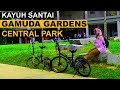 KAYUH SANTAI | Gamuda Gardens Central Park