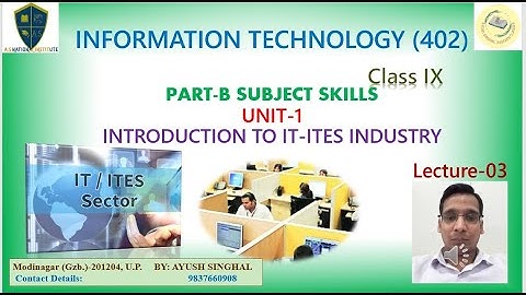 IT ITeS Industry|| Introduction IT-ITeS Industry Class-9 Information Technology 402 By Ayush Singhal